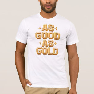 Men's As Good As Gold White T-Shirt