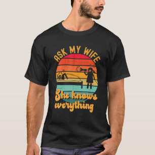 Mens Ask My Wife She Knows Everything Retro Ask My T-Shirt