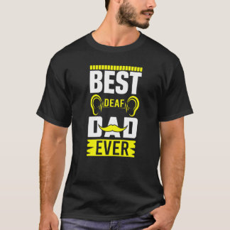 Mens ASL Best Deaf Dad Ever Sign Language Deaf Awa T-Shirt