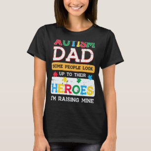 Mens Autism Dad Heroes Im Raising Mine Awareness D T-Shirt