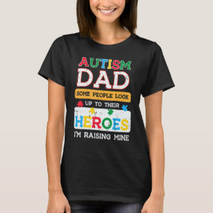 Mens Autism Dad Heroes Im Raising Mine Awareness D T-Shirt