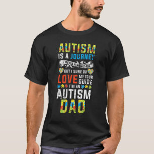 Mens Autism Dad Journey Quote Autism Awareness T-Shirt