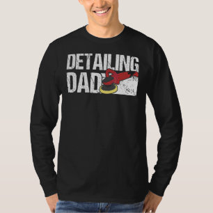 Mens Auto Detailer Dad Car Detailing T-Shirt