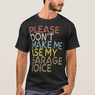 Mens Auto Mechanic Funny Garage Voice Fixing Cars  T-Shirt