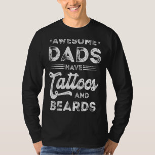 Mens Awesome Dads Have Tattoos And Beards Fathers  T-Shirt