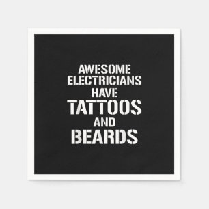 Mens Awesome Electricians Have Tattoos And Beards Napkin