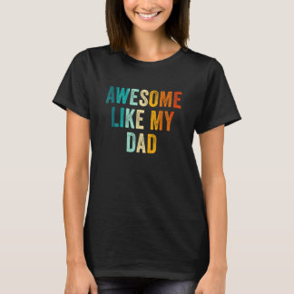 Mens Awesome Like My Dad  Cool Daughter Son Kids F T-Shirt