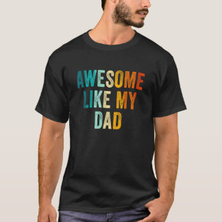 Mens Awesome Like My Dad  Cool Daughter Son Kids F T-Shirt