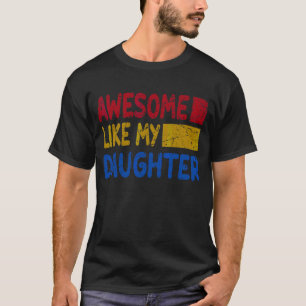 Mens Awesome Like My Daughter Father's Day  Vintag T-Shirt