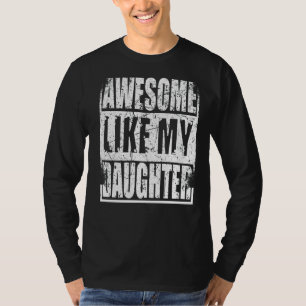 Mens Awesome Like My Daughter Father's Day  Vintag T-Shirt
