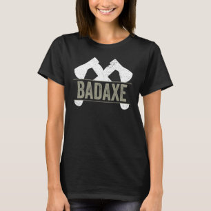 Mens  Axe Throwing Hatchet Badaxe T-Shirt