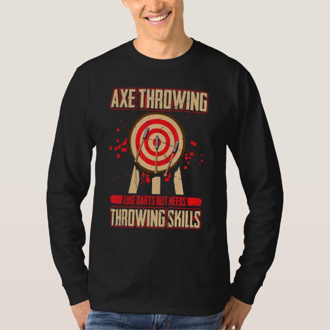 Mens Axe Throwing Like Darts But Needs Throwing Sk T-Shirt (Front)