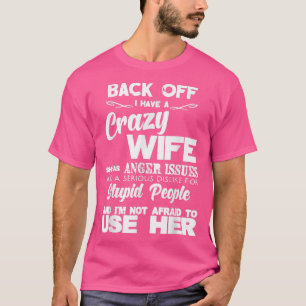 Mens Back Off I Have Crazy WifeFunny Gift Idea Men T-Shirt