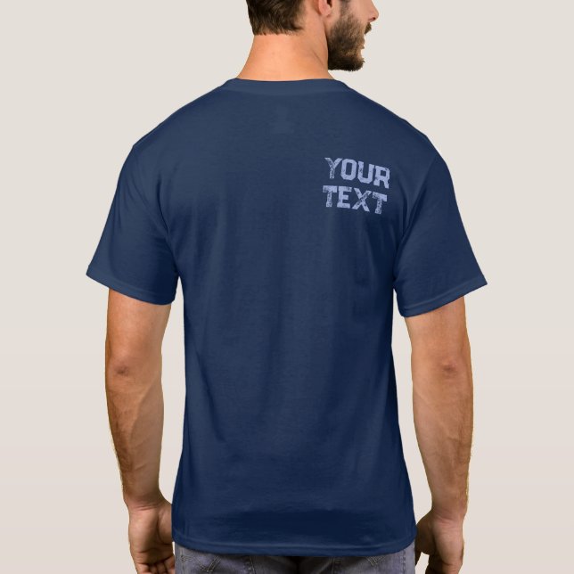 Mens Back Print Distressed Font Template Custom T-Shirt (Back)