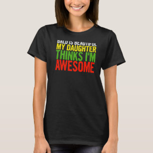 Mens Bald Is Beautiful My Daughter Thinks Dad Fat T-Shirt