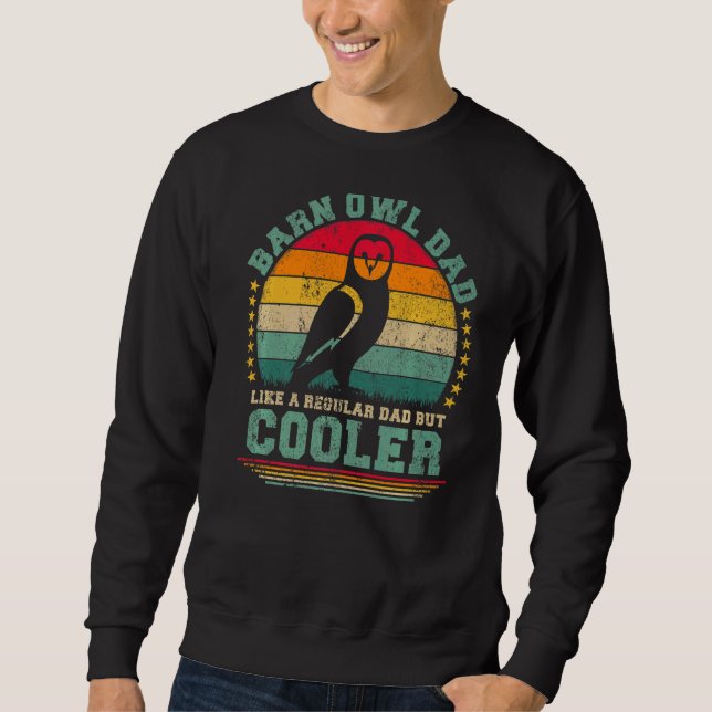 Mens Barn Owl Dad Like A Regular Dad But Cooler Fa Sweatshirt (Front)