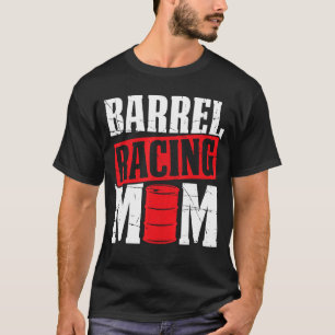 Mens Barrel Racing Mom Barrel Racing Western Rodeo T-Shirt