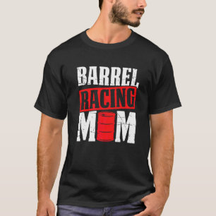Mens Barrel Racing Mom Barrel Racing Western Rodeo T-Shirt