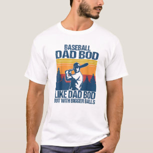 Mens Baseball Dad Bod Like Dad Bode But With Bigge T-Shirt