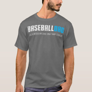Mens Baseball Dad , Funny Cute Fathers Day Gift  T-Shirt