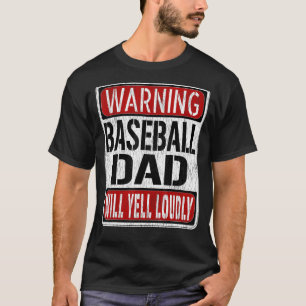 Mens Baseball Dad Warning Sign Fun Baseball Playe T-Shirt