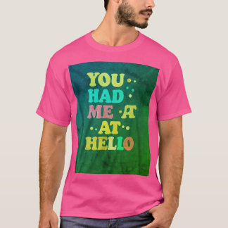 "Men's Basic T-Shirt - 'You Had Me At You' Slogan"