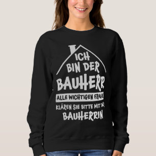 Mens Bauherr Saying House Building House Topping Sweatshirt