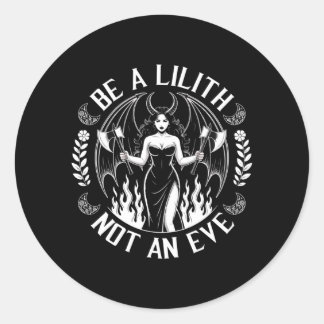 Mens Be A Lilith Not An Eve Halloween Day Of Classic Round Sticker