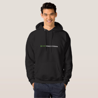 MENS BE A STRONGER HUMAN HOODIE