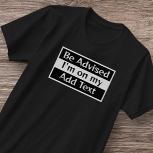 Men's Be Advised T-Shirt