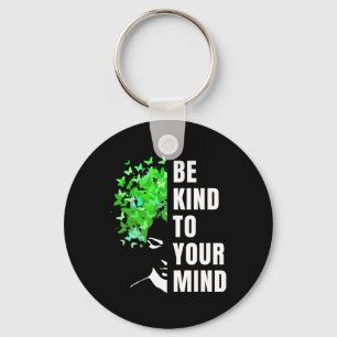 Mens Be Kind To Your Mind Mental Health Awareness Keychain