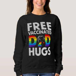 Mens Bear Free Fully Vaccinated Dad Hugs Proud All Sweatshirt