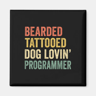 Mens Bearded Tattooed Dog Lovin Programmer Beard A Magnet