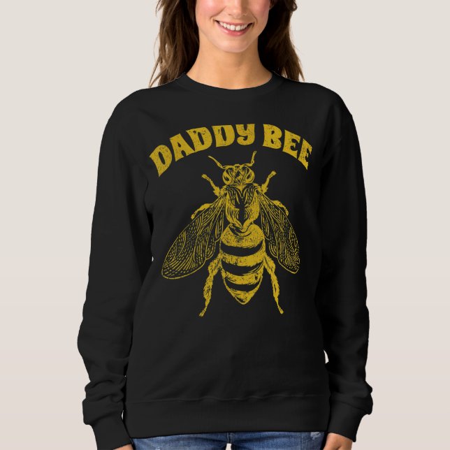 Mens Bee  Beekeeper Keeping Daddy Bee Father's Day Sweatshirt (Front)