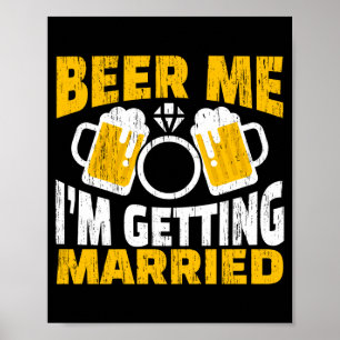 Mens beer am getting married groom bride party poster