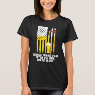 Mens Beer Drinking Never Run Out Of Beer T-Shirt