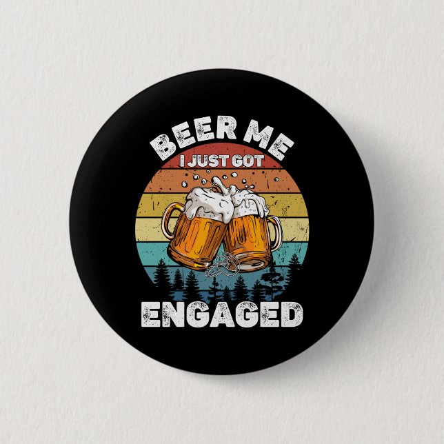 Mens Beer Got Engaged Funny Party Celebration 2 Inch Round Button (Front)