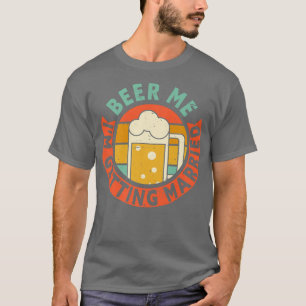 Mens Beer Me Im Getting Married Bachelor Party Gro T-Shirt