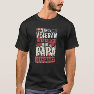 Mens Being A Veteran Is An Honour Being A Papa Is T-Shirt