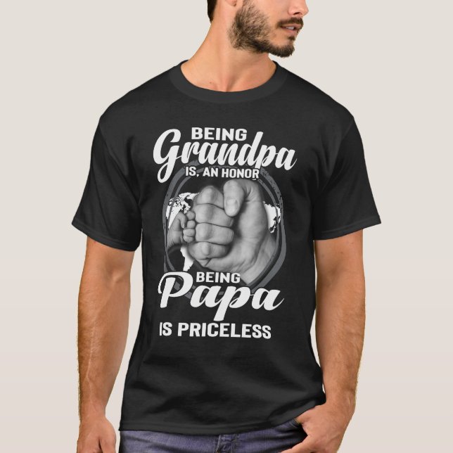 Mens Being Grandpa Is An Honor Being Papa Is Price T-Shirt (Front)