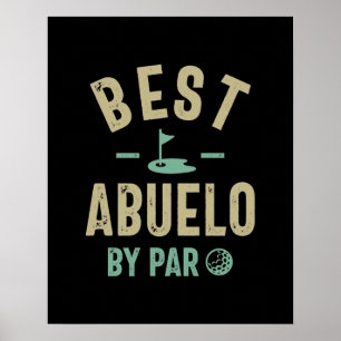 Mens Best Abuelo By Par Grandfather Poster