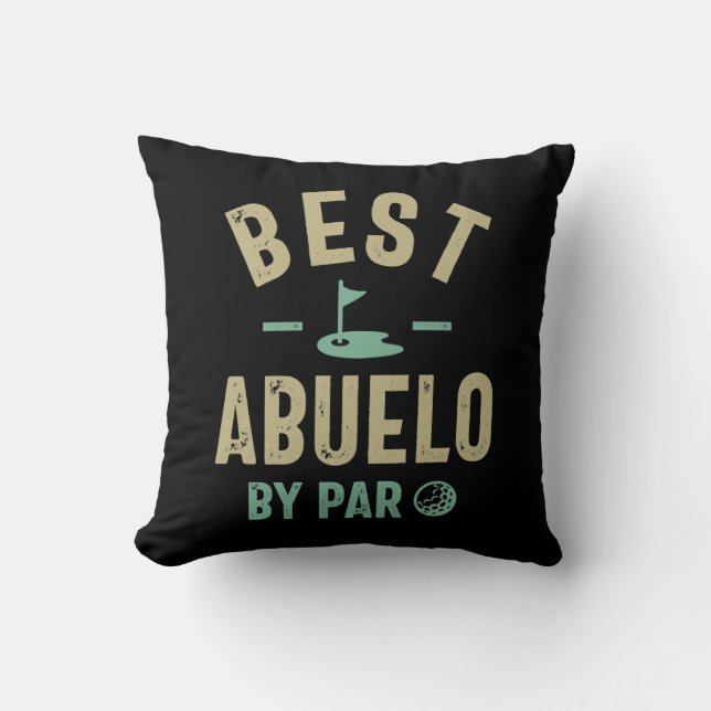 Mens Best Abuelo By Par Grandfather Throw Pillow (Front)