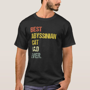 Mens Best Abyssinian Cat Dad Cat T-Shirt