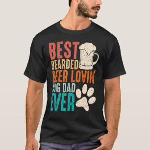 Mens Best Bearded Beer Lovin Dog Dad Ever Dad Bod T-Shirt