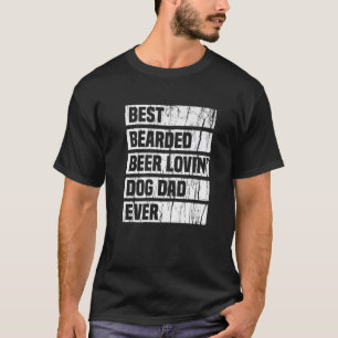 Mens Best Bearded Beer Lovin Dog Dad Ever Dad Bod T-Shirt