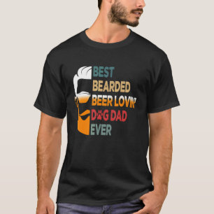 Mens Best Bearded Beer Lovin Dog Dad Matching Fami T-Shirt