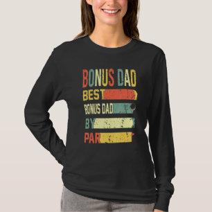 Mens Best Bonus Dad By Par Fathers Day Vintage Bon T-Shirt