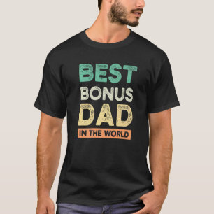Mens Best Bonus Dad In The World T-Shirt