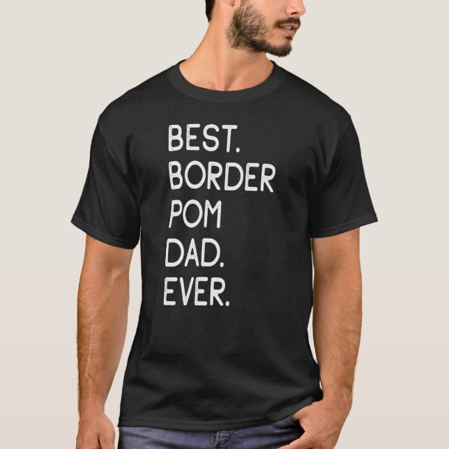 Mens Best Border Pom Dad Ever T-Shirt (Front)