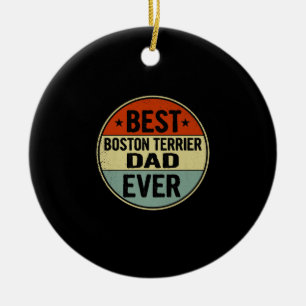 Mens Best Boston Terrier Dad Ever Retro Style Cool Ceramic Ornament